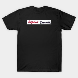 Repent Sinner T-Shirt